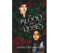 Of Blood and Roses (The Artist Rendition) (Visions: Of Love and Monsters)