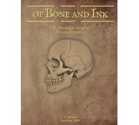 Of Bone and Ink: The Anonymous Surgeon’s Private Sketchbook