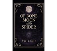OF BONE MOON AND SPIDER: 14 (Horror Ink Books (16+))