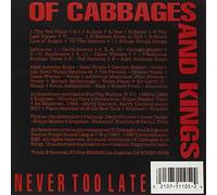 Of Cabbages and Kings - Never Too Late