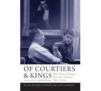 Of Courtiers and Kings: More Stories of Supreme Court Law Clerks and Their Justices (Constitutionalism and Democracy)