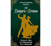 Of Dangers & Dreams: A Collection of Fantasy Fairy Tale Retellings (Fairy Tale Frenzy)