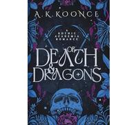 Of Death and Dragons: A gothic academia romantasy