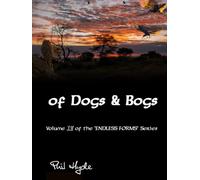 of Dogs & Bogs: Three Weeks in Tanzania 2024 (Endless Forms)