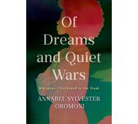 Of Dreams and Quiet Wars: Whispers I Gathered in the Dark