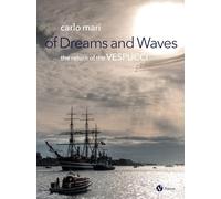 Of dreams and waves. The return of the Vespucci (Arte)