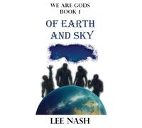 Of Earth and Sky (We Are Gods)