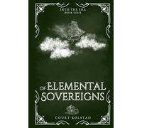 Of Elemental Sovereigns (Into the Era)