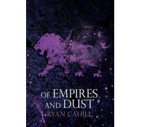 Of Empires and Dust: 4 (The Bound and The Broken)