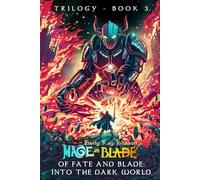 Of Fate and Blade: Into the Dark World: 3 (The Mage and Blade Trilogy)