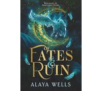 Of Fates & Ruin (Kingdom of Shattered Vows)