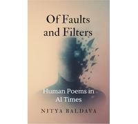 Of Faults and Filters: Human Poems in AI Times