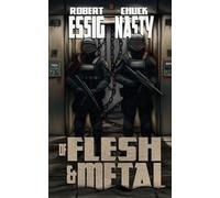 Of Flesh & Metal (Robert Essig)