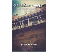 Of Folklore and Jinn: Horror stories from the Indian Subcontinent (Haunting Tales from the Indian Subcontinent)