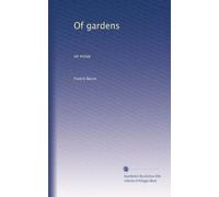 Of gardens: an essay