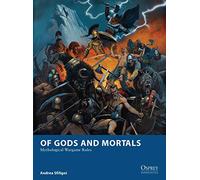 De dioses y mortales: Reglas para wargames mitológicos – Osprey Wargames 5