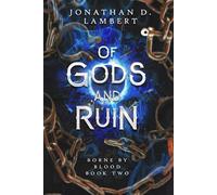 Of Gods and Ruin: 2 (Borne by Blood)