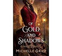 Of Gold and Shadows: 1 (Time's Lost Treasures)