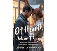 Of Hearth and Hollow Things: A Small-Town Sweet Romance of Love, Loss, and Unexpected Family (MISTWOOD PEAK: A Small-Town Romance Collection)