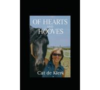 Of Hearts and Hooves: A Lifelong Passion for horses.| Travel the globe on Horseback | Horseriding and Horse-trails | South African Horses| Horse Related Stories