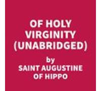 Of Holy Virginity (unabridged) (audiolibro)