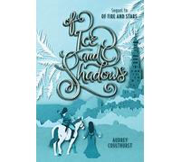 Of Ice and Shadows: 2 (Of Fire and Stars)