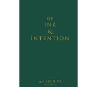 Of Ink & Intention - An Archive: Premium Hybrid Journal, Vol. I