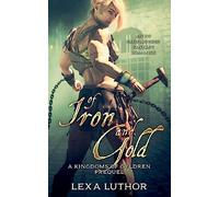 Of Iron and Gold: An F/F Omegaverse Fantasy Romance: 0 (The Kingdoms Of Gyldren)