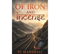 Of Iron and Incense
