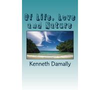 Of Life, Love and Nature: An Anthology of Reality Poems