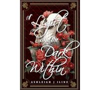 Of Light and the Dark Within: 2 (Of the Wicked and Broken)