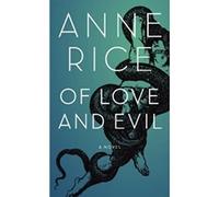 Of Love and Evil: Book Two of The Songs of the Seraphim