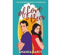 Of Love & Beer: A sweet, humorous, enemies to lovers romance