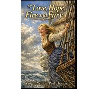 Of Love, Hope, Fire and fury: Elizabeth Carter - Accused of Murder, Hunted Without Mercy, Driven Only by the Will to Survive