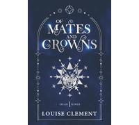 Of Mates and Crowns: A Royal Enemies-to-Lovers Shifter Romance of Betrayal, War, and Revenge (Lycan Kings)