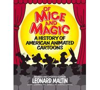 Of Mice and Magic: A History of American Animated Cartoons; Revised and Updated