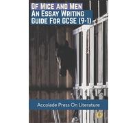 Of Mice and Men: Essay Writing Guide for GCSE (Accolade GCSE Guides)