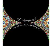 Of Montreal - Hissing Fauna, Are You..