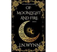 Of Moonlight And Fire (Sun and Moon)