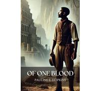 Of One Blood: The Classic Black Specuative Fiction Novel