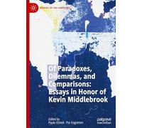 Of Paradoxes, Dilemmas, and Comparisons: Essays in Honor of Kevin Middlebrook (Studies of the Americas)