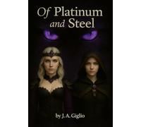 Of Platinum and Steel: 1 (Daughters of Destiny)