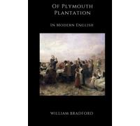 Of Plymouth Plantation (Illustrated): In Modern English