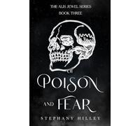 Of Poison and Fear: The Alis Jewel Series