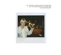 Of Potato Heads and Polaroids: My Life Inside and Out of Pearl Jam