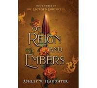 Of Reign and Embers