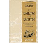 Of Revelation and Revolution, Volume 1: Christianity, Colonialism, and Consciousness in South Africa: 01