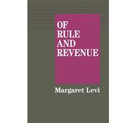 Of Rule and Revenue (California Series on Social Choice and Political Economy): Volume 13