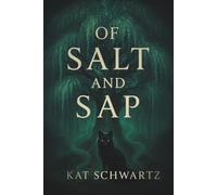 Of Salt and Sap (The Drowned Kings)