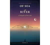 Of Sea and River: A Fairytale of First Love (Love Without Borders)